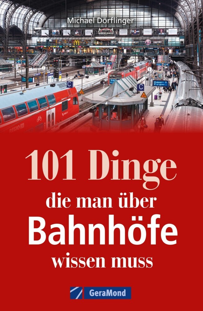 101 Dinge, die man über Bahnhöfe wissen muss main product photo