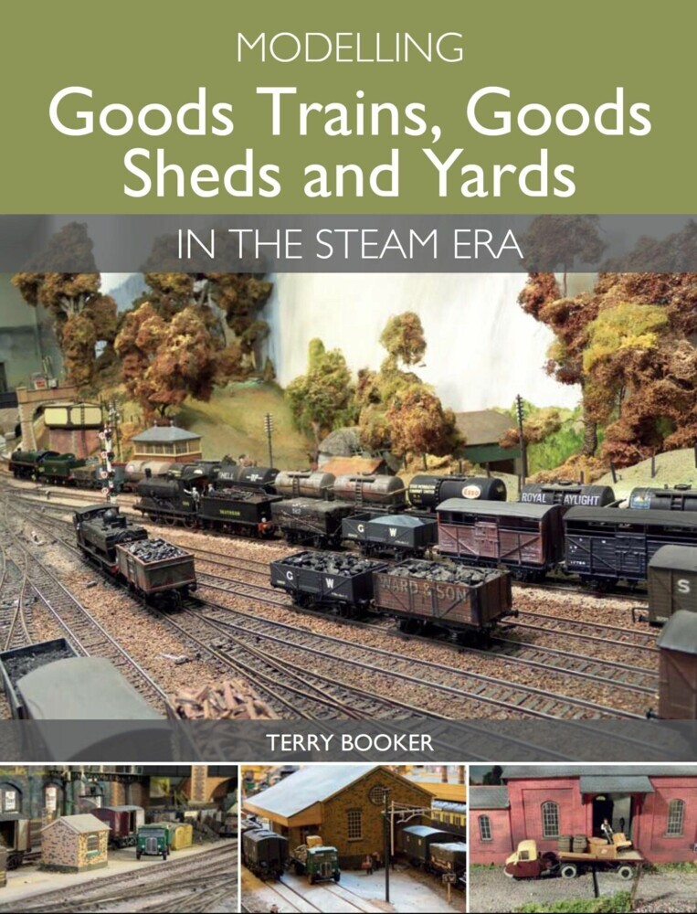 Modelling Goods Trains, Goods Sheds and Yards in the Steam Era main product photo