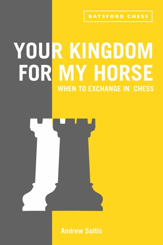 Your Kingdom for My Horse: When to Exchange in Chess main product photo