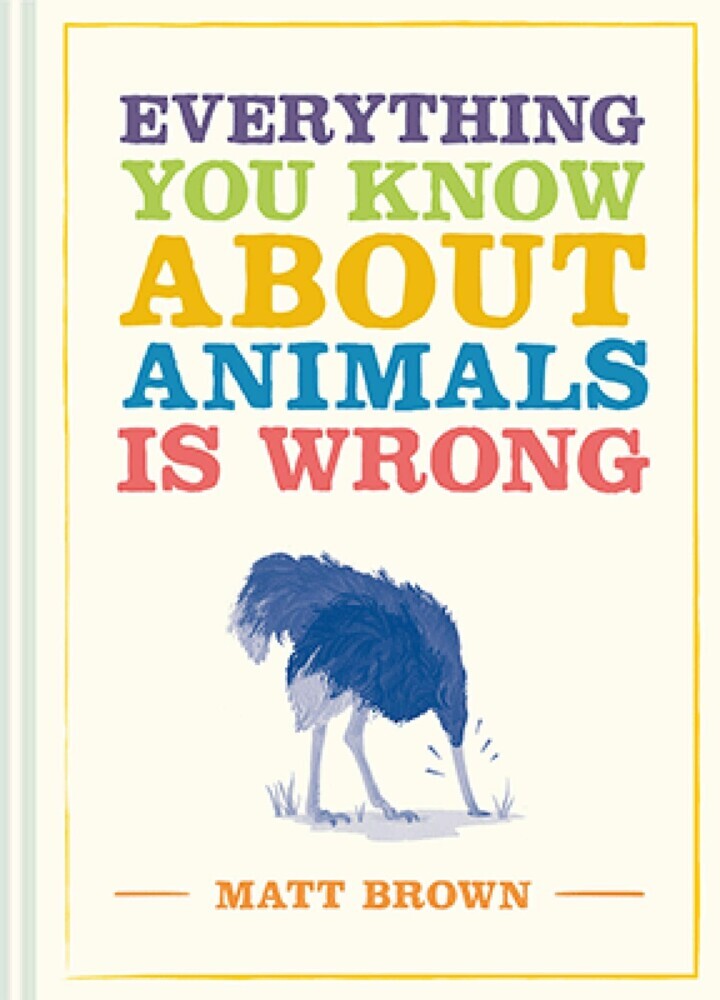 Everything You Know About Animals is Wrong main product photo
