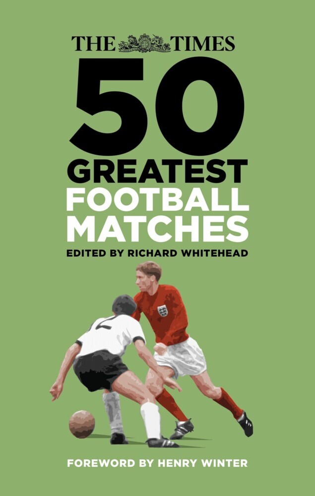 The Times 50 Greatest Football Matches main product photo