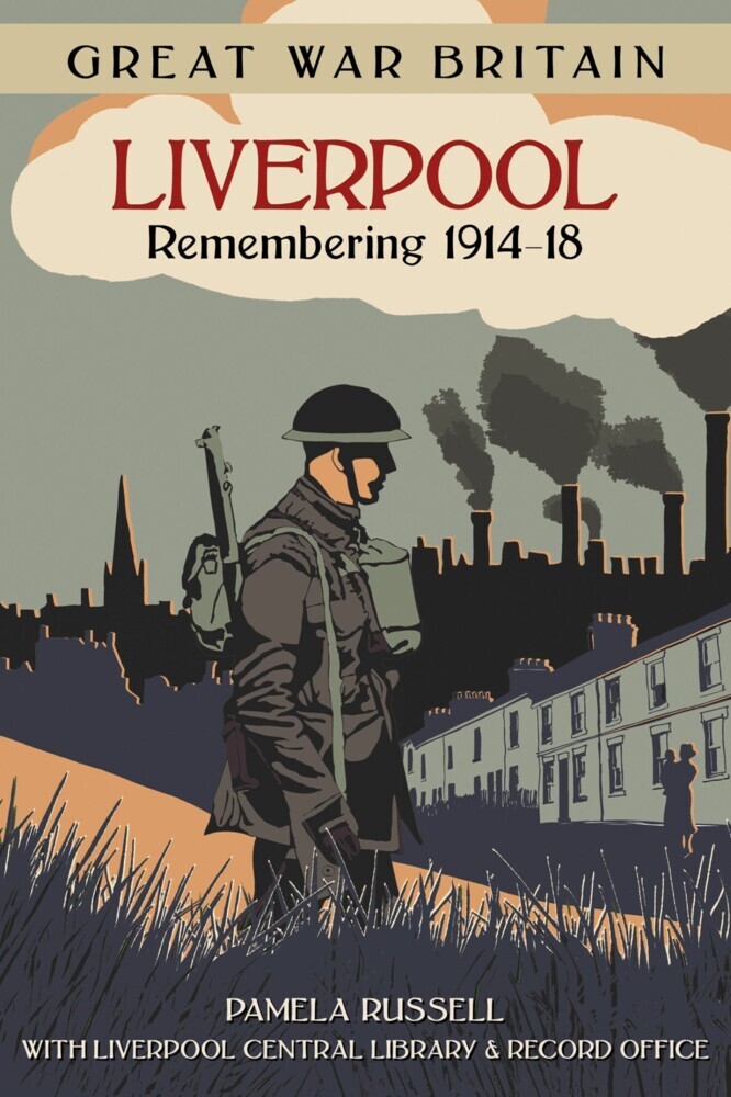 Great War Britain Liverpool: Remembering 1914-18 main product photo