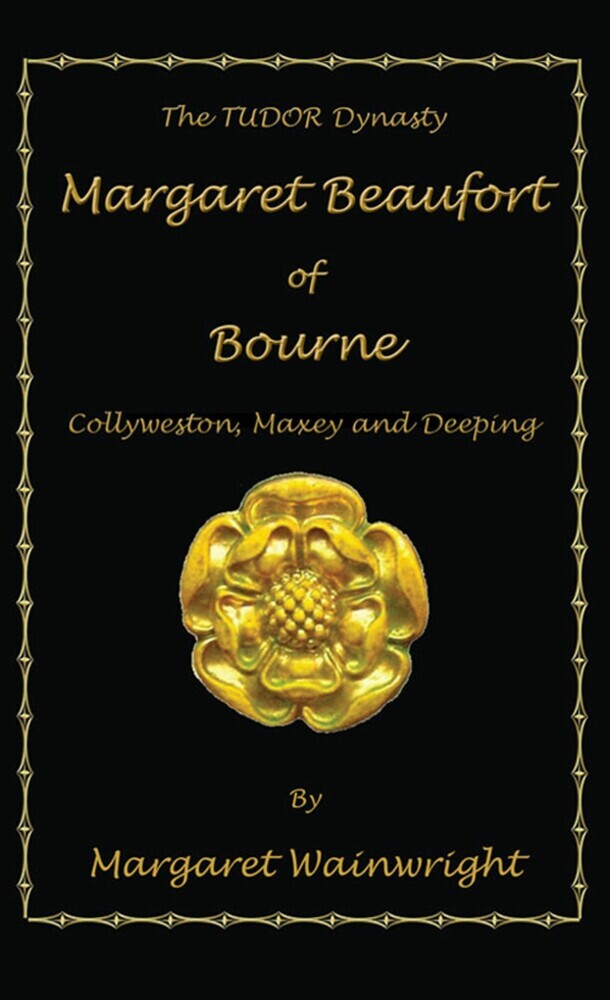Margaret Beaufort of Bourne, Collyweston, Maxey and Deeping main product photo