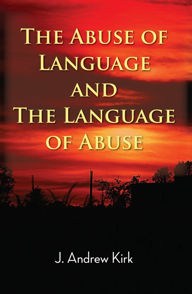 The Abuse of Language and the Language of Abuse main product photo