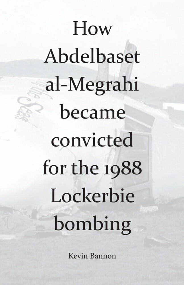 How Abdelbaset al-Megrahi became convicted for the Lockerbie Bombing main product photo