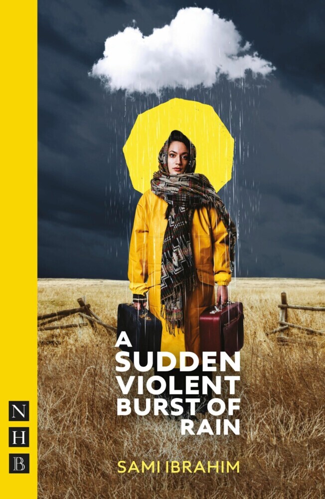 A Sudden Violent Burst of Rain (NHB Modern Plays) main product photo