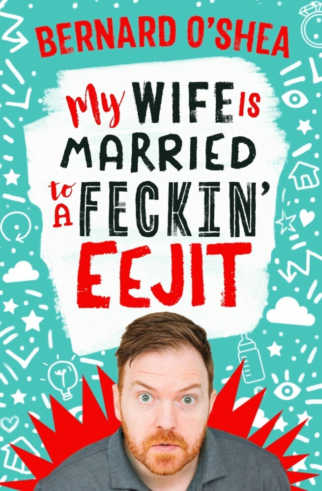 My Wife is Married to a Feckin' Eejit main product photo