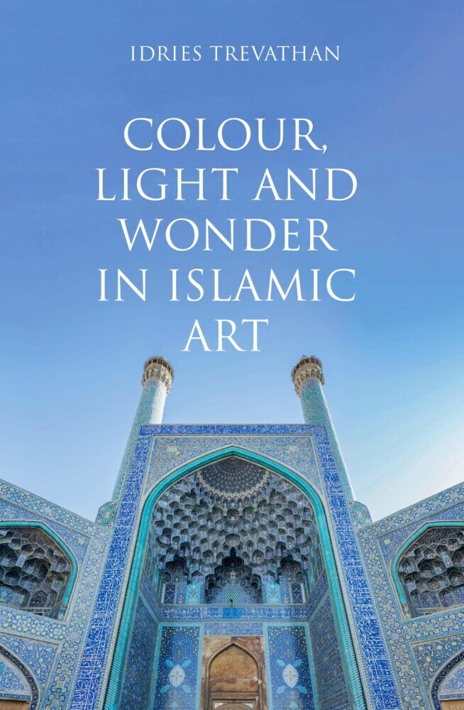 Colour, Light and Wonder in Islamic Art main product photo