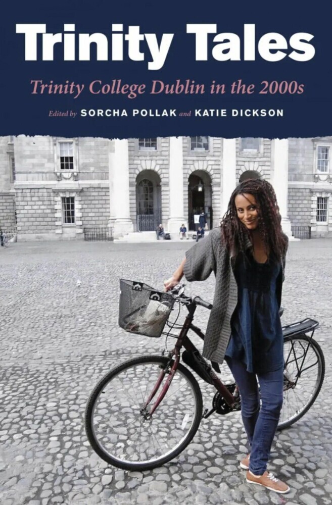 Trinity Tales: Trinity College Dublin in the 2000s main product photo