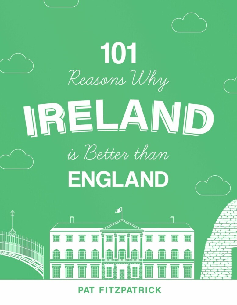101 Reasons Why Ireland Is Better Than England main product photo
