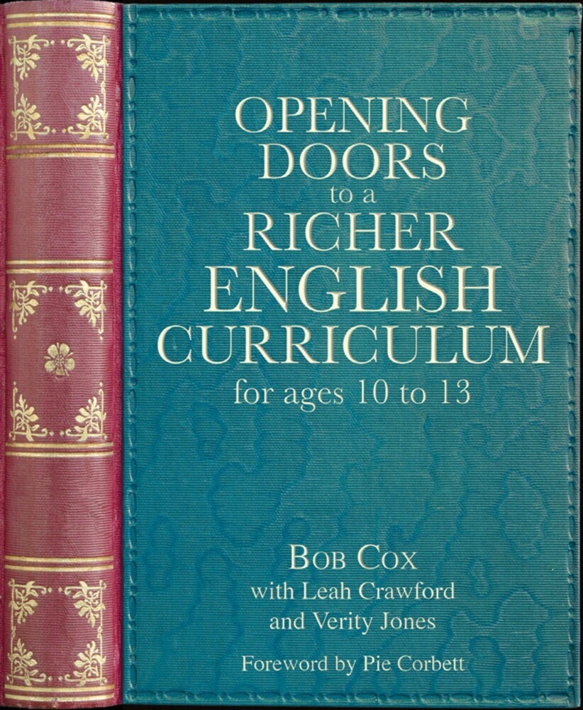 Opening Doors to a Richer English Curriculum for Ages 10 to 13 (Opening Doors series) main product photo
