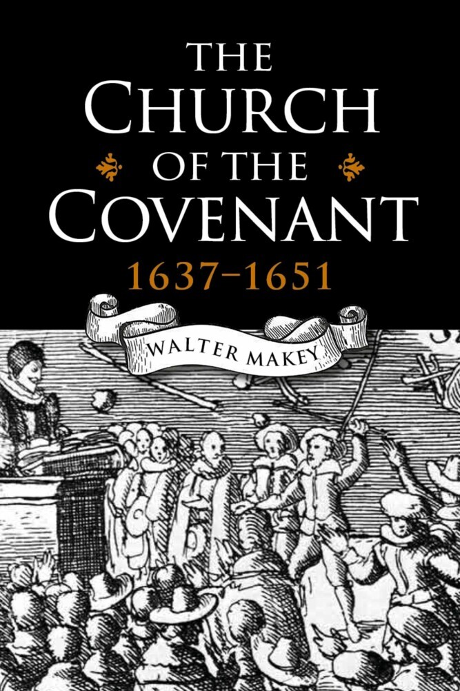 The Church of the Covenant 1637-1651 main product photo