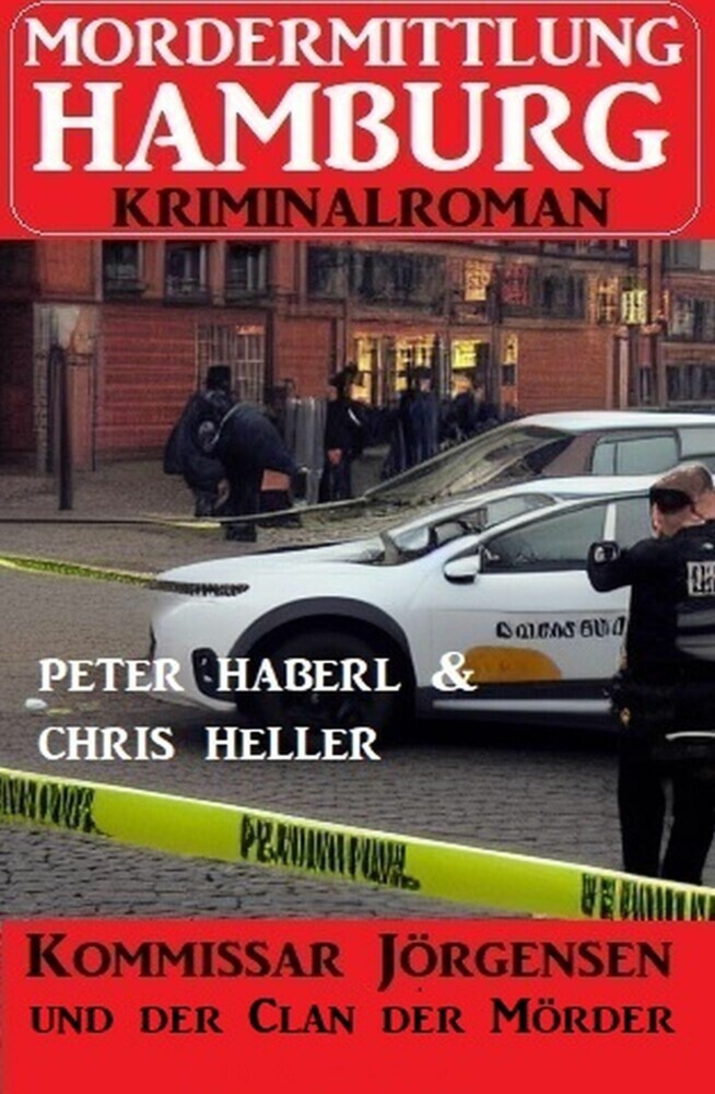 Kommissar Jörgensen und der Clan der Mörder: Mordermittlung Hamburg Kriminalroman main product photo