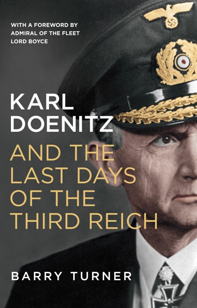 Karl Doenitz and the Last Days of the Third Reich main product photo
