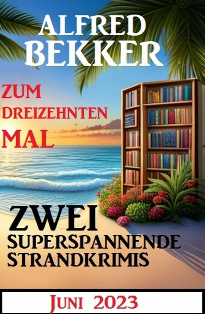 Zum dreizehnten Mal zwei superspannende Strandkrimis Juni 2023 main product photo