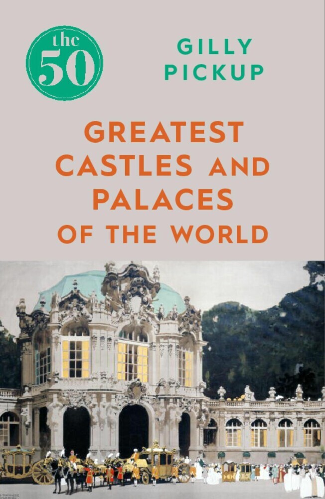 The 50 Greatest Castles and Palaces of the World main product photo