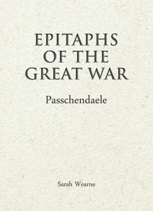 Epitaphs of the Great War: Passchendaele