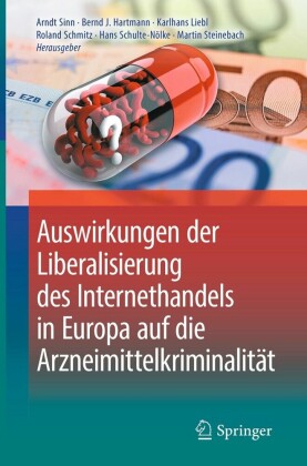 Auswirkungen der Liberalisierung des Internethandels in Europa auf die ArzneimittelkriminalitÃ¤t