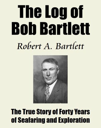 The Log of Bob Bartlett