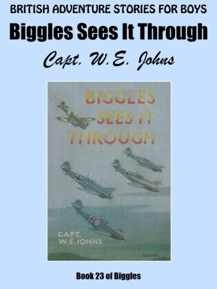 Biggles Sees It Through