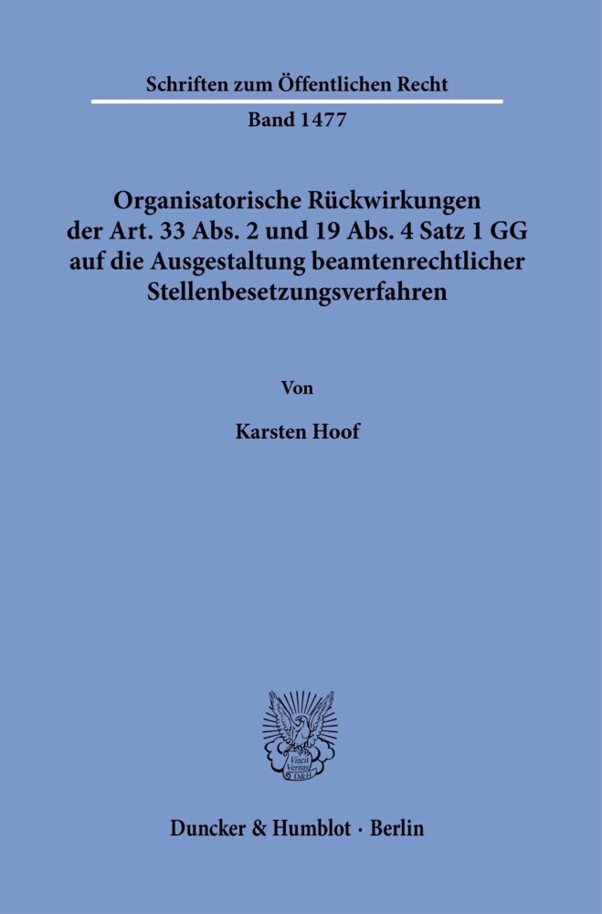 Organisatorische Rückwirkungen der Art. 33 Abs. 2 und 19 Abs. 4 Satz 1 GG auf die Ausgestaltung beamtenrechtlicher Stellenbesetzungsverfahren. main product photo