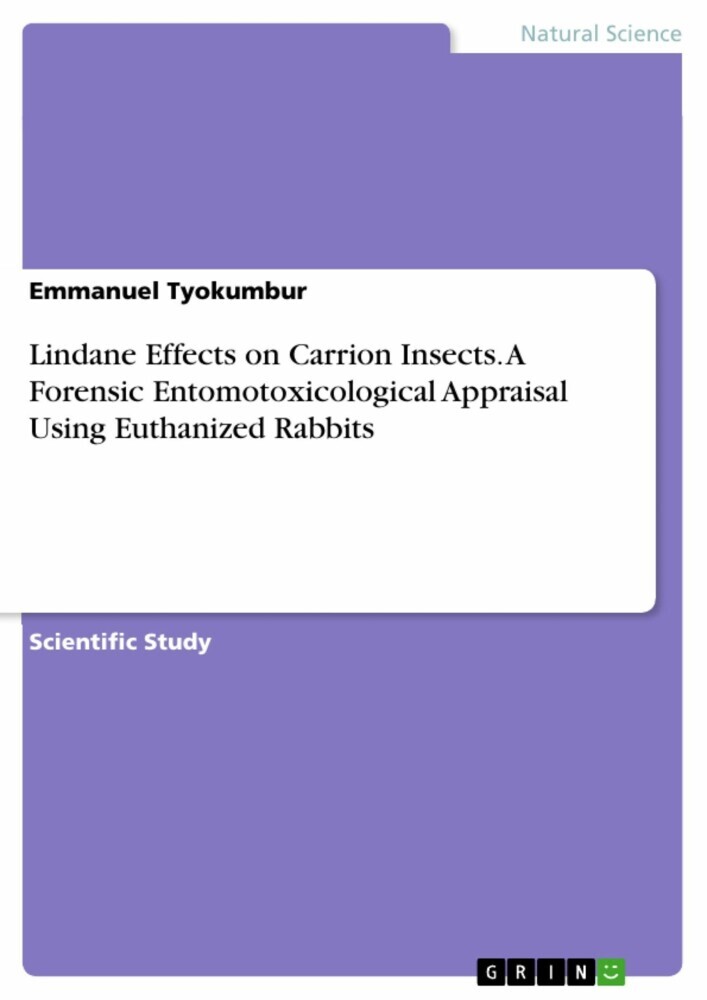 Lindane Effects on Carrion Insects. A Forensic Entomotoxicological Appraisal Using Euthanized Rabbits main product photo