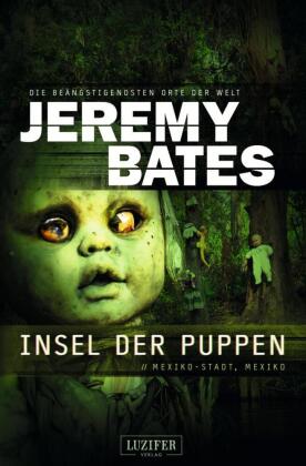 INSEL DER PUPPEN (Die beängstigendsten Orte der Welt 4)