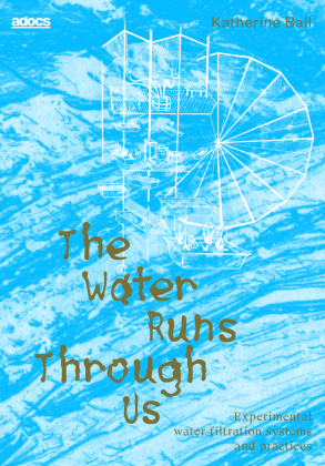 The Water Runs Through Us: