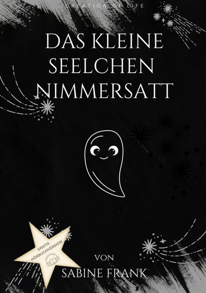 Das kleine Seelchen Nimmersatt - Reise mit ihr durch viele Leben main product photo