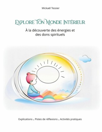 Explore ton monde intérieur