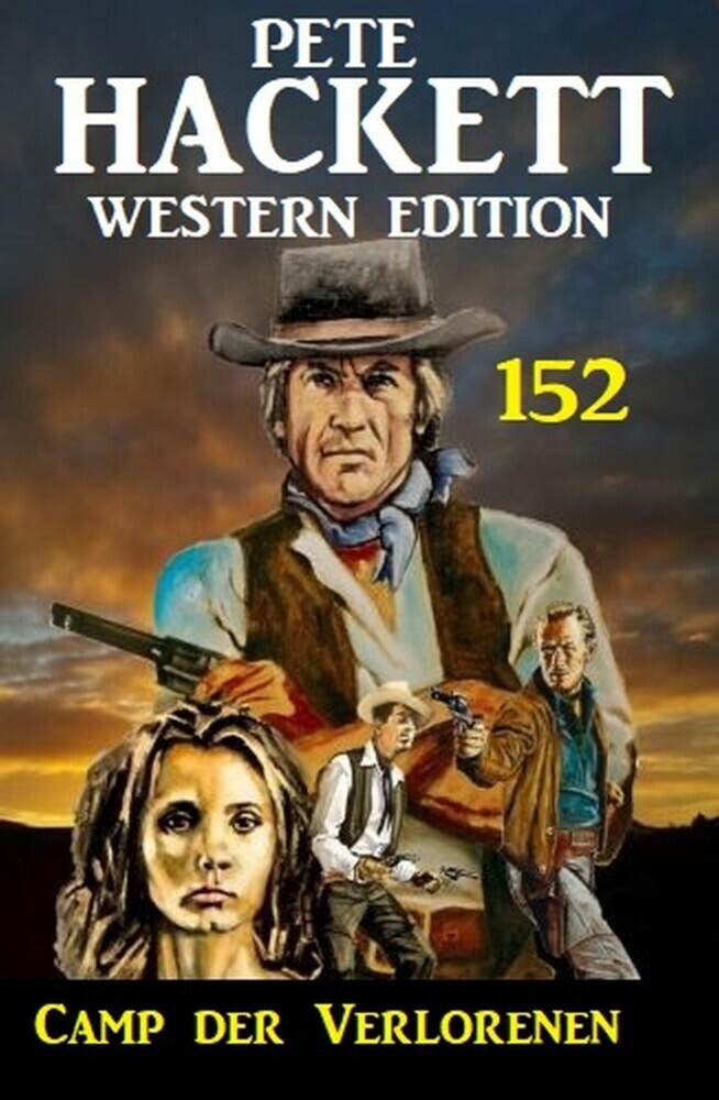 Camp der Verlorenen: Pete Hackett Western Edition 152 main product photo