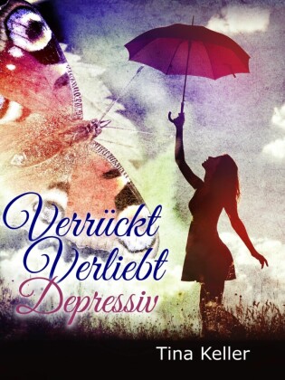 Verrückt, verliebt, depressiv