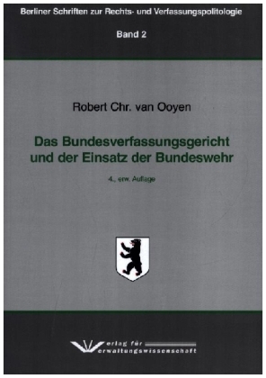 Das Bundesverfassungsgericht und der Einsatz der Bundeswehr,