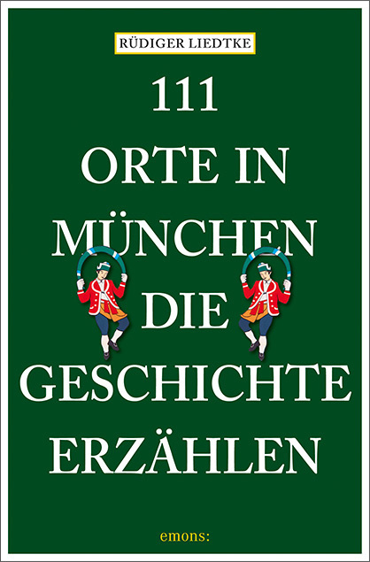 111 Orte in München, die Geschichte erzählen main product photo