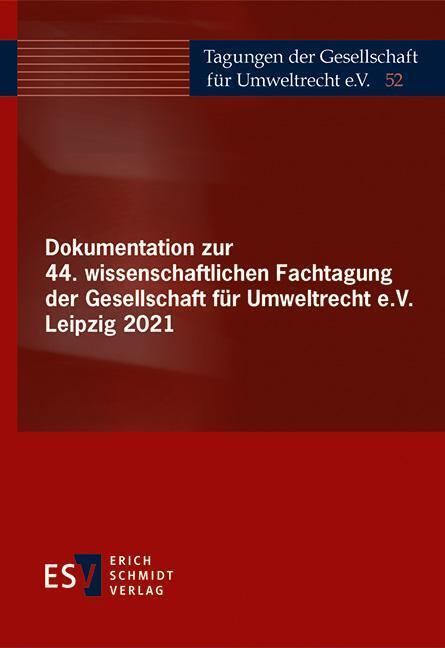 Dokumentation zur 44. wissenschaftlichen Fachtagung der Gesellschaft für Umweltrecht e.V. Leipzig 2021 main product photo