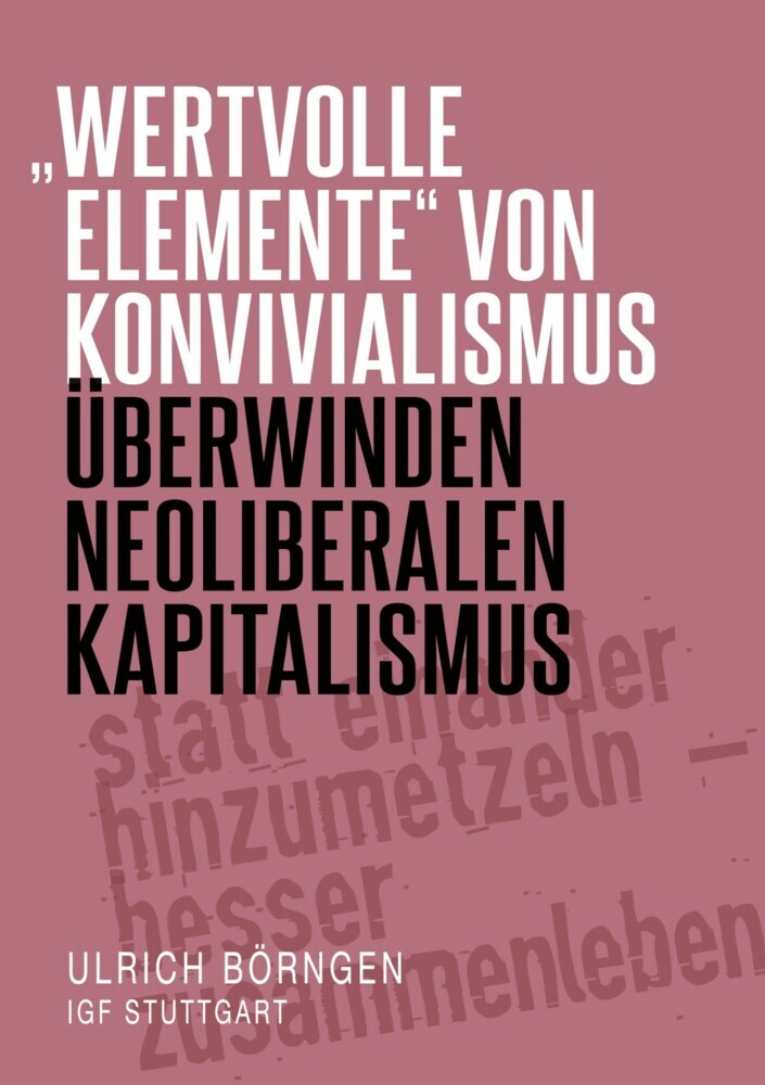 "wertvolle Elemente" von Konvivialismus überwinden neoliberalen Kapitalismus main product photo