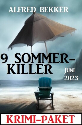 9 Sommerkiller Juni 2023: Krimi Paket