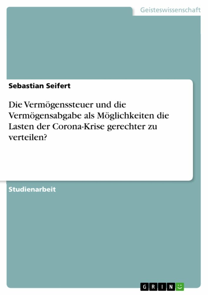 Die Vermögenssteuer und die Vermögensabgabe als Möglichkeiten die Lasten der Corona-Krise gerechter zu verteilen? main product photo
