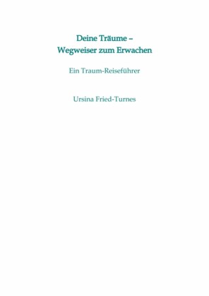 Deine Träume - Wegweiser zum Erwachen