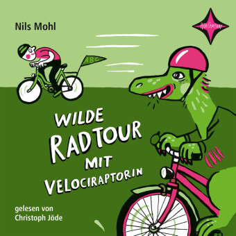 Wilde Radtour mit Velociraptorin, 1 Audio-CD