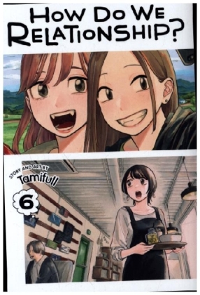 How Do We Relationship?, Vol. 6