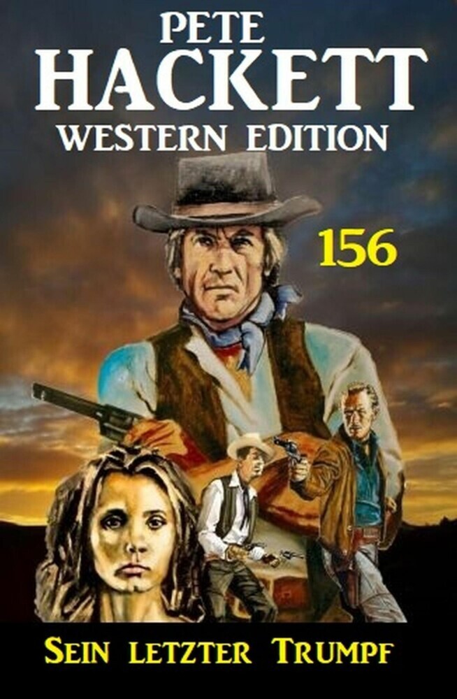 Sein letzter Trumpf: Pete Hackett Western Edition 156 main product photo