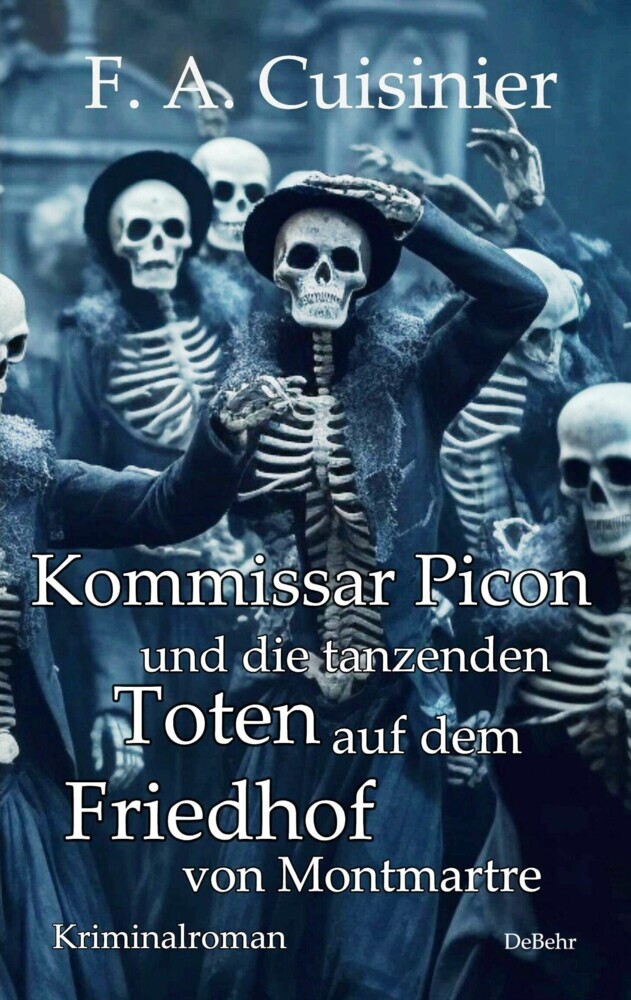 Kommissar Picon und die tanzenden Toten auf dem Friedhof vom Montmartre - Kriminalroman main product photo