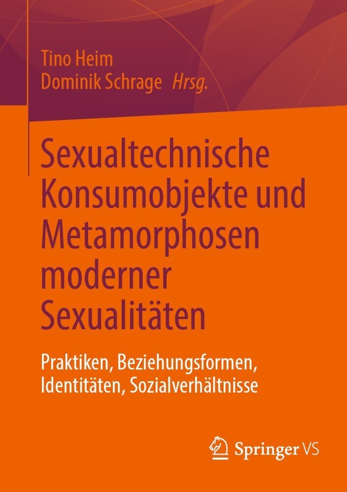 Sexualtechnische Konsumobjekte und Metamorphosen moderner Sexualitäten main product photo