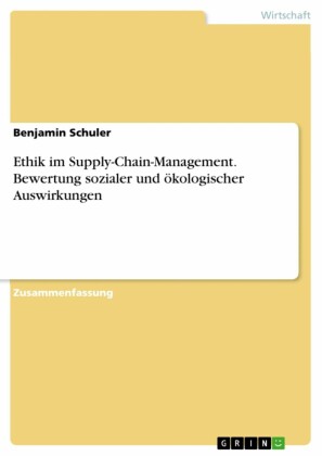 Ethik im Supply-Chain-Management. Bewertung sozialer und ökologischer Auswirkungen
