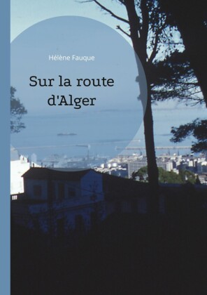 Sur la route d'Alger