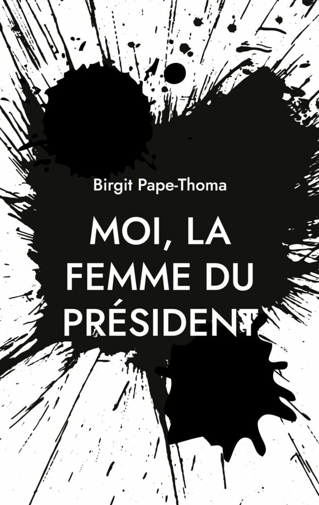 Moi, la femme du président main product photo