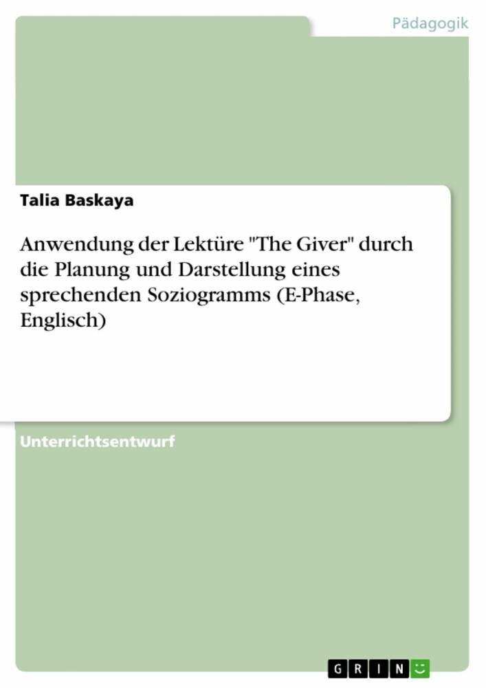 Anwendung der Lektüre 'The Giver' durch die Planung und Darstellung eines sprechenden Soziogramms (E-Phase, Englisch) main product photo