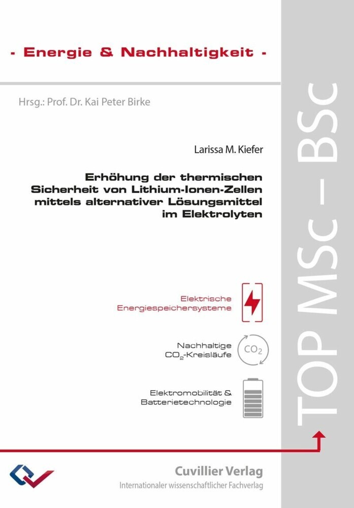 Erhöhung der thermischen Sicherheit von Lithium-Ionen-Zellen mittels alternativer Lösungsmittel im Elektrolyten main product photo