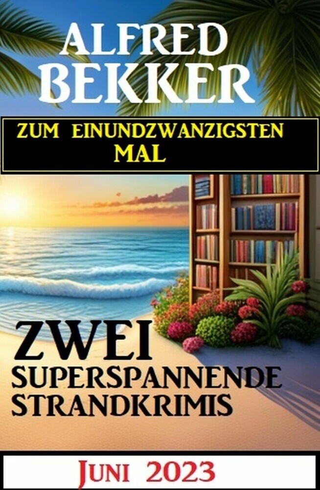 Zum einundzwanzigsten Mal zwei superspannende Strandkrimis Juni 2023 main product photo